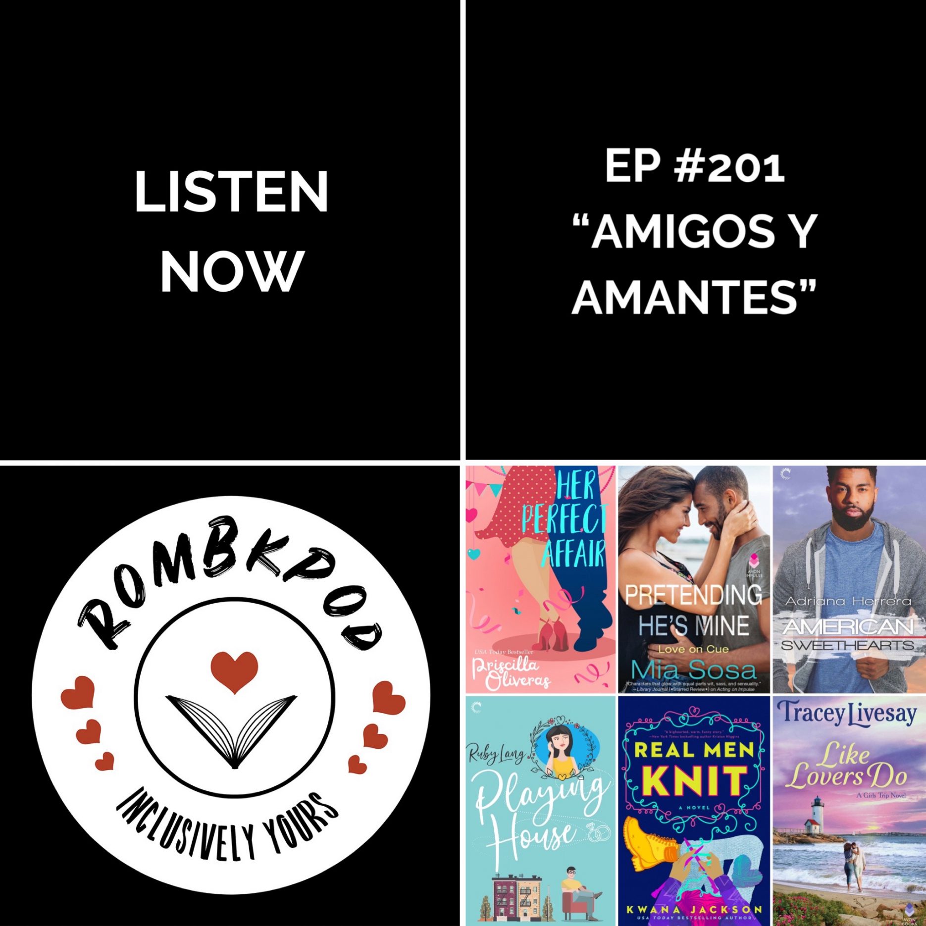 IMAGE: lower left corner, RomBkPod heart logo; lower right corner, ep #201 cover collage; IMAGE TEXT: Listen Now, ep #201 "Amigos y Amantes"