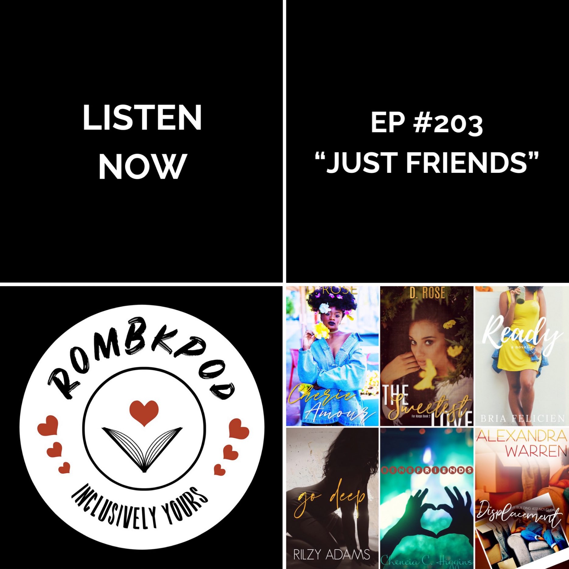 IMAGE: lower left corner, RomBkPod heart logo; lower right corner, ep #203 cover collage; IMAGE TEXT: Listen Now, ep #203 "Just Friends"