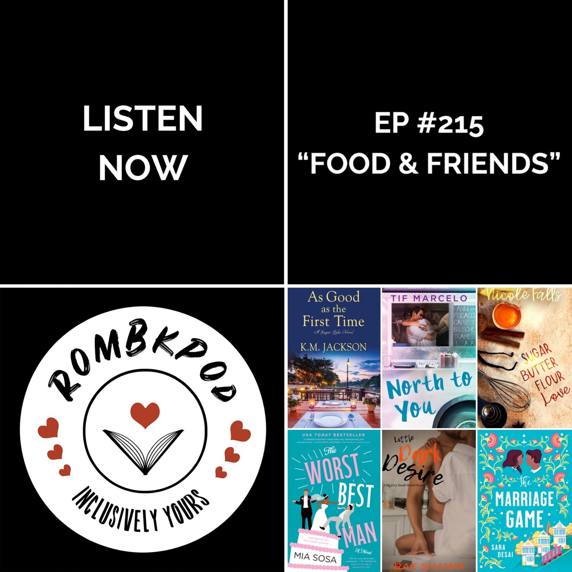IMAGE: lower left corner, RomBkPod heart logo; lower right corner, ep #215 book cover collage; IMAGE TEXT: Listen Now, ep #215 "Food & Friends"