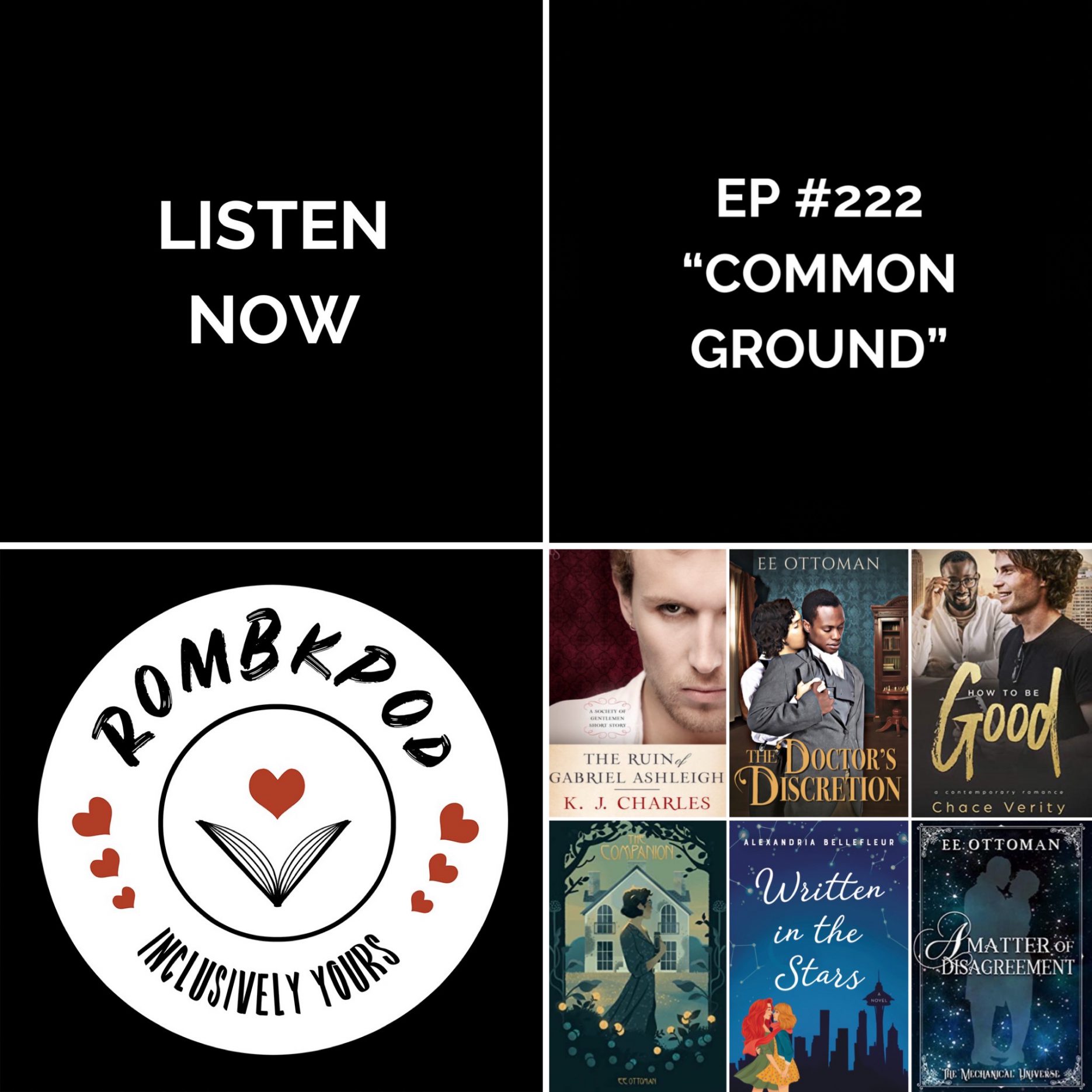 IMAGE: lower left corner, RomBkPod heart logo; lower right corner, ep #222 book cover collage; IMAGE TEXT: Listen Now, ep #222 "Common Ground"