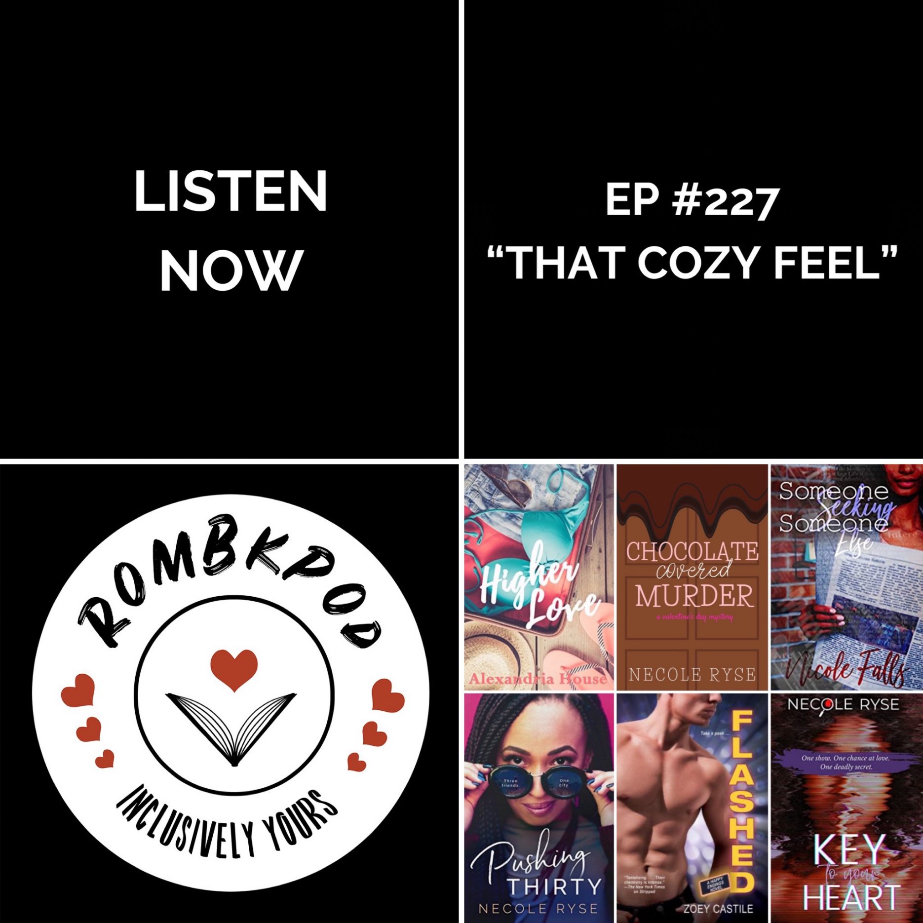 IMAGE: lower left corner, RomBkPod heart logo; lower right corner, ep #227 book cover collage; IMAGE TEXT: Listen Now, ep #227 "That Cozy Feel"