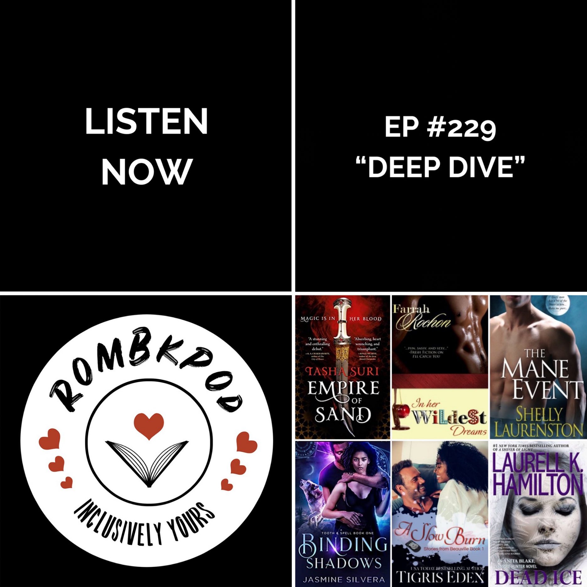 IMAGE: lower left corner, RomBkPod heart logo; lower right corner, ep #229 book cover collage; IMAGE TEXT: Listen Now, ep #229 "Deep Dive"