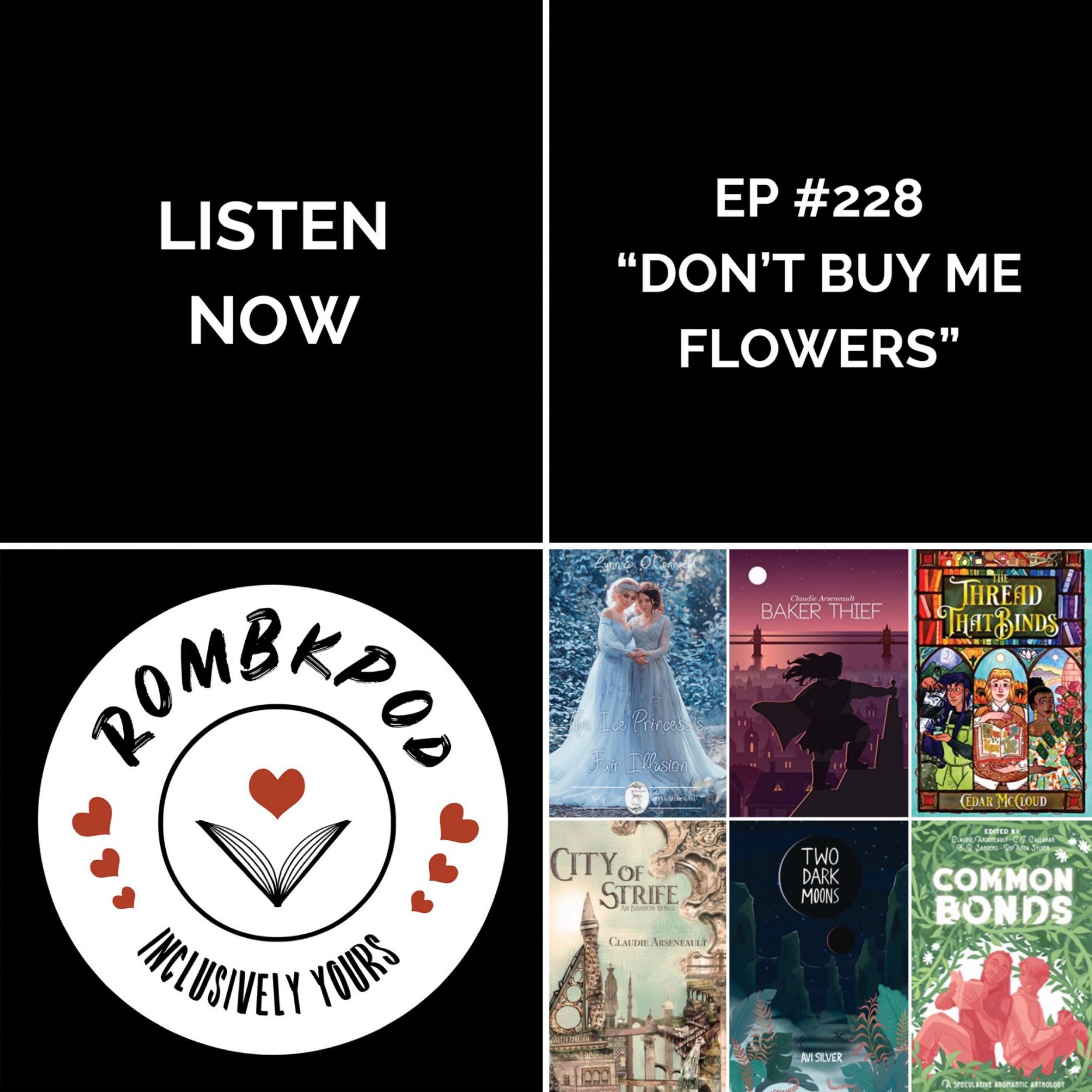 IMAGE: lower left corner, RomBkPod heart logo; lower right corner, ep #228 book cover collage; IMAGE TEXT: Listen Now, ep #228 "Don't Buy Me Flowers"